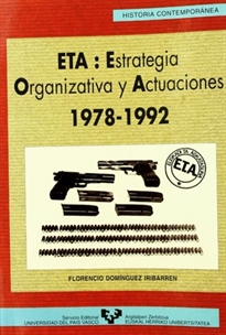 Books Frontpage ETA: Estrategia organizativa y actuaciones (1978-1992)