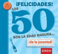 Books Frontpage ¡Felicidades! Los 50 son la edad madura...