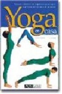 Books Frontpage Yoga en casa: posturas y técnicas de respiración para lograr la armonía del cuerpo y de la mente