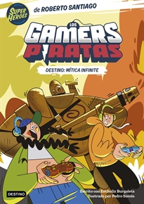 Books Frontpage Los Gamers Piratas 1. Destino: Mítica Infinite