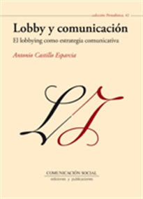 Books Frontpage Lobby y comunicación: el lobbying como estrategia comunicativa
