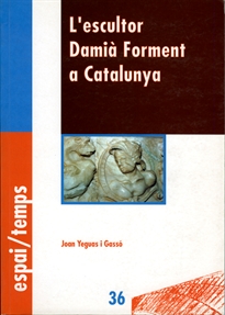 Books Frontpage L'escultor Damià Forment a Catalunya.
