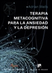 Front pageTerapia Metacognitiva para la ansiedad y la depresión