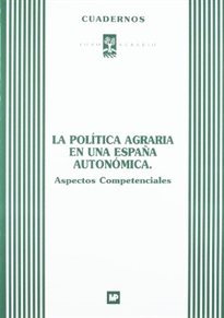 Books Frontpage La política agraria España autonómica. Aspectos competenciales