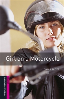 Books Frontpage Oxford Bookworms Starter. Girl on a Motorcycle MP3 Pack