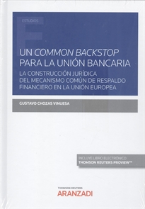 Books Frontpage Un Common backstop para la Unión Bancaria (Papel + e-book)