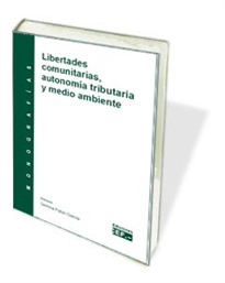 Books Frontpage Libertades comunitarias, autonomía tributaria y medio ambiente