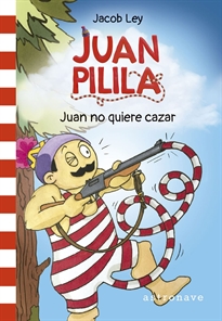 Books Frontpage Juan Pilila 2. Juan No Quiere Cazar