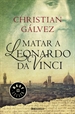 Front pageMatar a Leonardo da Vinci (Crónicas del Renacimiento 1)