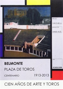 Books Frontpage Belmonte. Plaza de toros. Centenario. Cien años de arte y toros