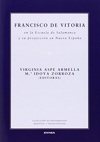 Books Frontpage Francisco de Vitoria en la Escuela de Salamanca y su proyección en Nueva España