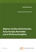 Front pageRégimen jurídico-administrativo de las energías renovables y de la eficiencia energética