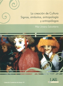 Books Frontpage La creación de Cultura. Signos, símbolos, antropología y antropólogos