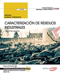 Books Frontpage Manual. Caracterización de residuos industriales (UF0288). Certificados de profesionalidad. Gestión de residuos urbanos e industriales (SEAG0108)