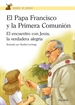 Front pageEl Papa Francisco y la Primera Comunión