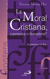 Books Frontpage La moral cristiana, ¿opresora o liberadora?