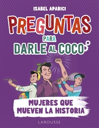 Books Frontpage Preguntas para darle al coco. Mujeres que mueven la historia