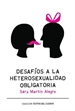 Front pageDesafíos a la heterosexualidad obligatoria