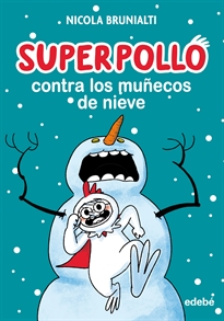 Books Frontpage Superpollo Contra Los Muñecos De Nieve