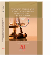 Books Frontpage Compendio de Legislación social y Administrativa de Referencia en el Sector Minero. Colección Universidad en Español