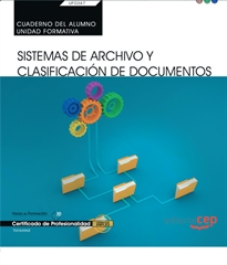 Books Frontpage Cuaderno del alumno. Sistemas de Archivo y Clasificación de Documentos (UF0347: Transversal). Certificados de profesionalidad