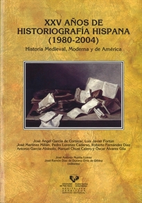 Books Frontpage XXV años de historiografía hispana (1980-2004). Historia Medieval, Moderna y de América