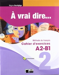 Books Frontpage A Vrai Dire 2 Cahier D'exercises+cd Audio