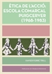 Front pageÈtica de l'acció: Escola Comarcal Puigcerver (1968-1983)