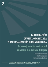 Books Frontpage Participación juvenil organizada y racionalización administrativa (La compleja situación jurídica actual del consejo de la juventud de españa)