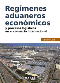 Books Frontpage Regímenes aduaneros económicos y procesos logísticos en el comercio internacional