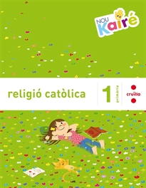 Books Frontpage Religió catòlica. 1 Primària. Nou Kairé