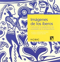 Books Frontpage Imágenes de los iberos: comunicar sin palabras en las sociedades de la antigua Iberia