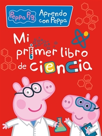 Books Frontpage Peppa Pig. Primeros aprendizajes - Aprendo con Peppa. Mi primer libro de ciencia