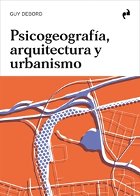 Books Frontpage Psicogeografía, Arquitectura Y Urbanismo