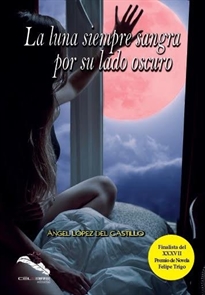 Books Frontpage La luna siempre sangra por su lado oscuro