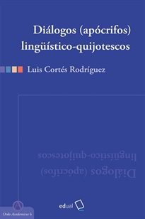 Books Frontpage Diálogos (apócrifos) lingüístico-quijotescos