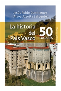 Books Frontpage La historia del País Vasco en 50 lugares