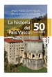 Front pageLa historia del País Vasco en 50 lugares