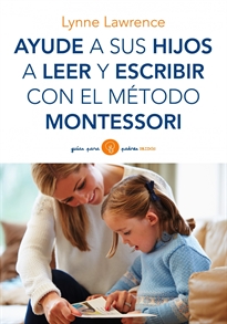 Books Frontpage Ayude a sus hijos a leer y escribir con el método Montessori