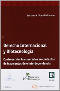 Books Frontpage Derecho internacional y Biotecnología. Controversias transversales en contextos de fragmentación e interdependencia.