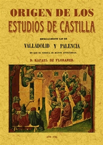 Books Frontpage Origen de los estudios de Castilla. Documentos inéditos sobre Valladolid y Palencia