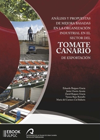 Books Frontpage Análisis y propuestas de mejora basadas en la organización industrial en el sector del tomate canario de exportación