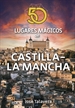 Front page50 lugares mágicos de Castilla-La Mancha