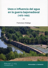 Books Frontpage Usos E Influencia Del Agua En La Guerra Bajomedieval (1475-1492)