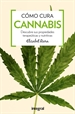 Front pageCómo cura el cannabis. Descubre sus propiedades terapéuticas y nutritivas