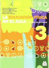 Books Frontpage EDUCACIÓN FÍSICA EN EL AULA.3, LA. 2º ciclo de primaria. Libro del alumno (Color)