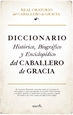 Front pageDiccionario histórico, biográfico y enciclopédico del Caballero de Gracia