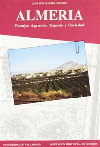 Books Frontpage Almería: Paisajes Agrarios. Espacio Y Sociedad