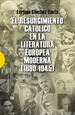 Front pageEl resurgimiento católico en la literatura europea moderna (1890-1945)