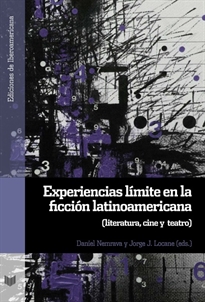 Books Frontpage Experiencias límite en la ficción latinoamericana